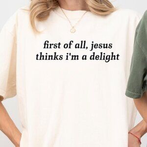 Thinks I'm A Delight Shirt, Humor Quotes Shirt